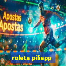 roleta piliapp